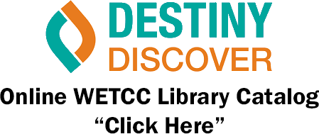 Open the Destiny Discover Online WETCC Library Catalog